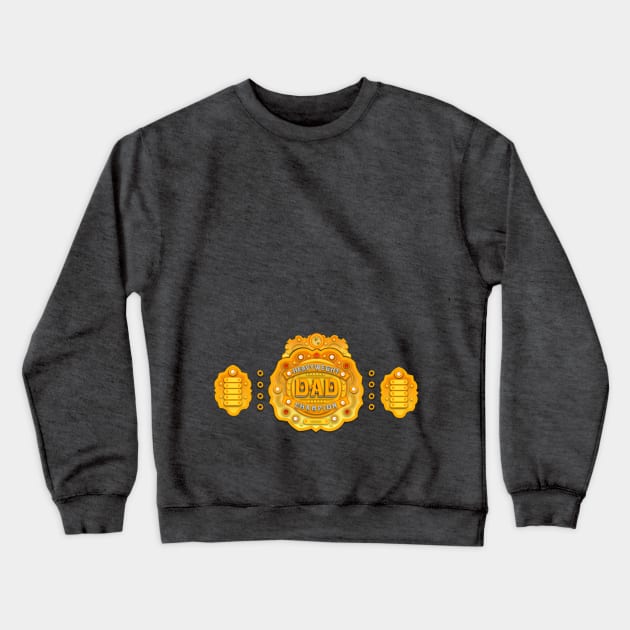 World Champion DAD Crewneck Sweatshirt by C E Richards